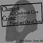 Clockwork Crew : Pissed and out of Tune